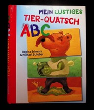Mein lustiges Tier-Quatsch-ABC
