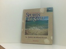 Spuren im Sand: Das Gedicht, das Millionen bewegt - Bildband das Gedicht, das Mi