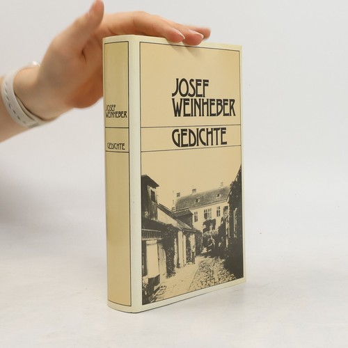 Gedichte jose weinheber - gedichte ,