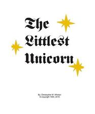 The Littlest Unicorn Vol. 1: The Rainbow, Christopher M. Whelan