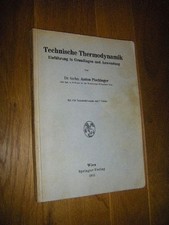 Technische Thermodynamik. Einführung in Grundlagen und Anwendung Pischinger, Ant