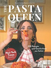 The Pasta Queen: 100 Rezepte