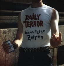 Daily Terror Schmutzige Zeiten
