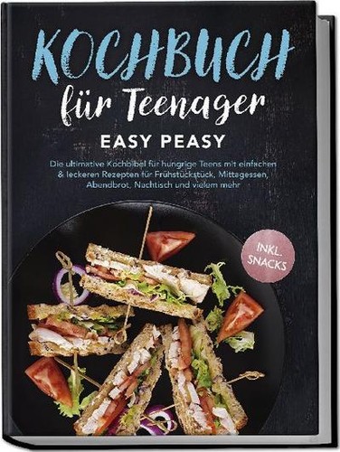 Kochbuch für teenager easy - kochbuch,