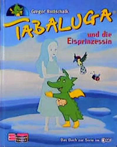 Tabaluga und die eisprinzessin - und,