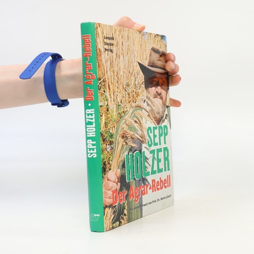Der agrarrebell sepp - der, agrarrebell 