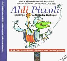 Aldi Piccoli. Das erste Aldi-Kinder-Kochbuch von B. Spie... | Buch | Zustand gut