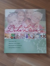 Imke Johannson : Deko Liebe 2 Basteln mit und für Kinder, Kindergeburtstag