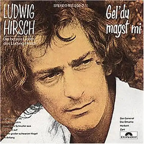 Ludwig hirsch gel du magst - du,