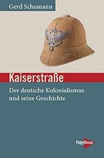 Kaiserstraße: Der deutsche Kolonialismus und seine G... | Buch | Zustand wie neu