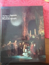 The Life of Jesus In The Work of Rembrandt