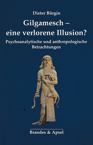 Gilgamesch eine verlorene - gilgamesch,