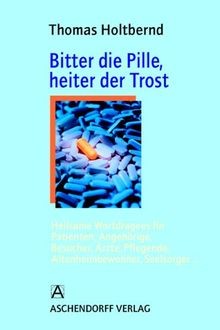 Bitter die pille heiter - die, der