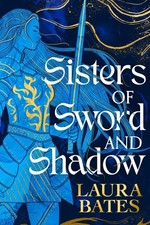 Sisters of Sword and Shadow by