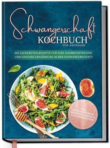 Schwangerschaft kochbuch für - kochbuch,