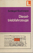 Diesel-Triebfahrzeuge - Schlegel/Bochmann - VEB Transpress Verlag DDR - SH217622