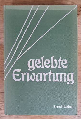 Ernst lehrs gelebte erwartung - ernst,