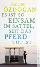 Es ist so einsam im Sattel