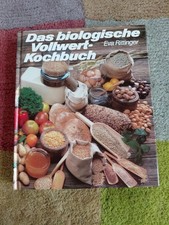 Das biologische Vollwert-Kochbuch  Rezept-Ideen Eva Rittinger