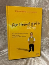 Den Himmel gibt's echt: Die erstaunlichen Erlebnisse eines Jungen zwischen Leben