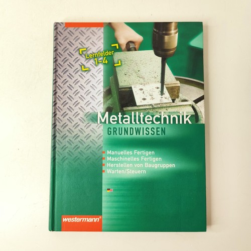 Metalltechnik grundwissen - metalltechnik,