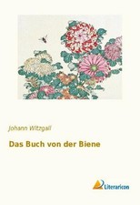 Das Buch von der Biene Johann Witzgall