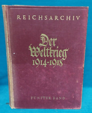 Buch: Der Weltkrieg 1814 - 1918. Fünfter Band. Reichsarchiv. Von 1929.