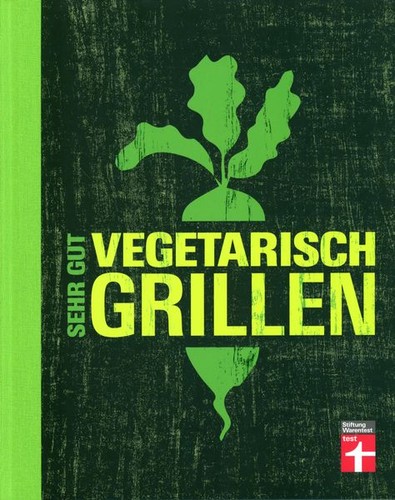 Sehr gut vegetarisch - , grillen