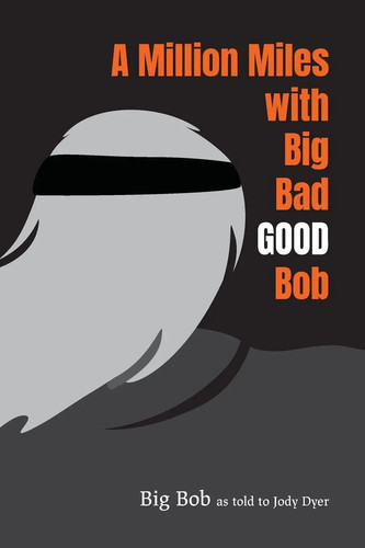 Big bob million - miles, with