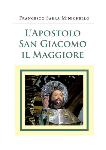 Apostolo san giacomo il - l'apostolo,
