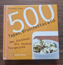 500 tapas bruschettas und - bruschettas,