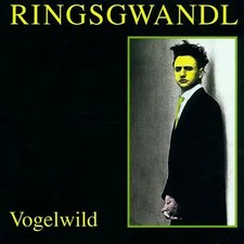 Ringsgwandl - Vogelwild (Re-Release) ZUSTAND SEHR GUT