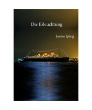 Die Erleuchtung: Eine Kurzgeschichte, Spirig, Janine