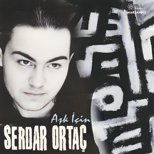 Serdar ortac ask icin - ask,