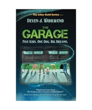 Die Garage: Fünf Kinder. Ein Hund. Große Träume. [The Atlas Gold Series, Band 1], Woh