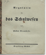 Regulativ für das Schulwesen des Fleckens Bramstedt, 1844