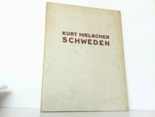 Schweden. Landschaft - Baukunst - Volksleben. Hielscher, Kurt: