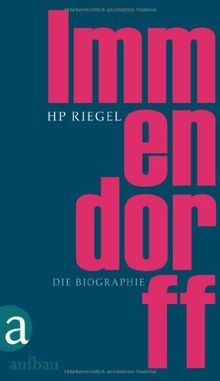 Immendorff die biographie von - immendorff:,