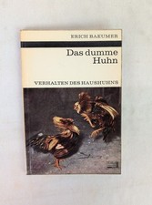 Das dumme Huhn. Verhalten des