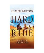 Hard Ride: Stories of the Old West, Elmer Kelton