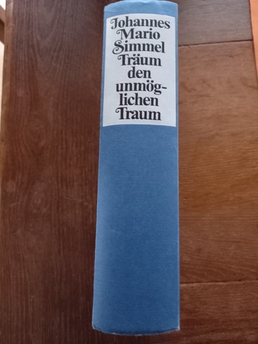 Träum den unmöglichen traum - den,