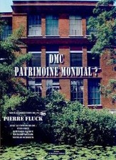 DMC, patrimoine mondial ? von Fluck, Pierre, Frey, Yves | Buch | Zustand gut