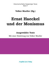 Ernst Haeckel und der Monismus | Ernst Haeckel | Deutsch | Broschüre | 2019