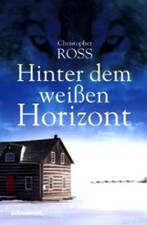 Hinter dem weissen Horizont ZUSTAND SEHR GUT