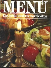 Menü - Das große moderne Kochlexikon - Band 6