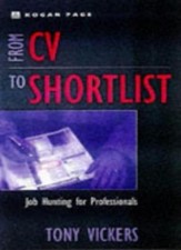 FROM CV TO SHORTLIST,John Anthony Vickers
