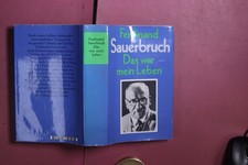 389540 Ferdinand Sauerbruch DAS WAR MEIN LEBEN Kindler Verlag HC