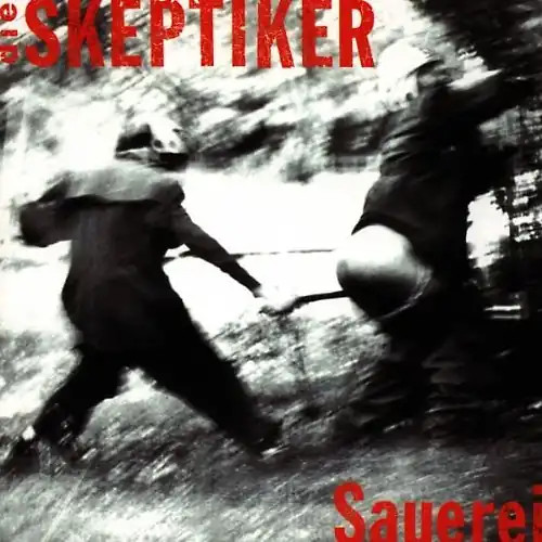 Die skeptiker sauerei - die,