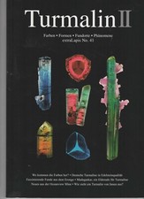 extraLapis Nr. 41 - TURMALIN II - Farben - Formen -Fundorte - Phänomene