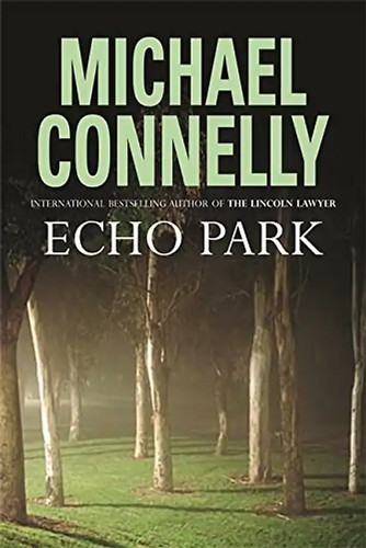 Echo park michael connelly - michael,